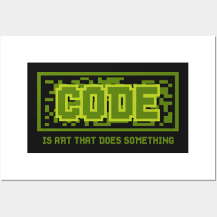 PROGRAMMERS GIFT : Code is Art That Does Something Posters and Art